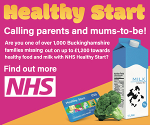 Advert: https://www.buckinghamshire.gov.uk/campaign/healthy-start/?utm_source=Print&utm_medium=Primary-Times-Families&utm_campaign=Healthy-Start&utm_id=Jan24