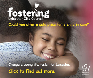 Advert: https://www.leicester.gov.uk/fostering