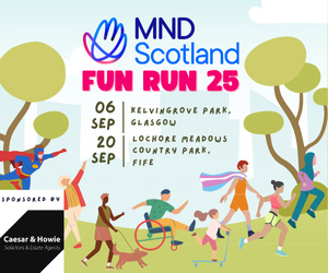 Advert: https://mndscotland.org.uk/events/mnd-scotland-fun-run-fife-2025/