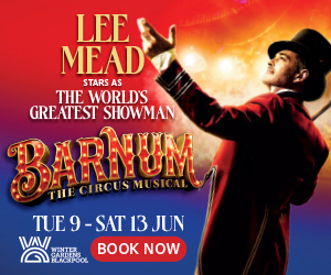 Advert: https://www.wintergardensblackpool.co.uk/events/barnum/