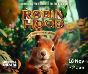 Advert: https://queens-theatre.co.uk/whatson/robin-hood/