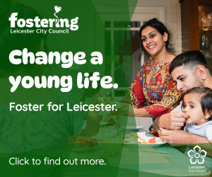 Advert: https://www.leicester.gov.uk/fostering