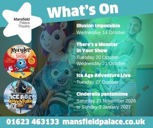 Advert: https://www.mansfield.gov.uk/palacetheatre/