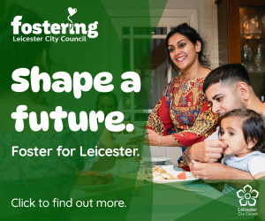 Advert: https://www.leicester.gov.uk/fostering